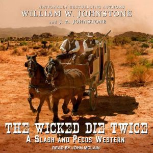 The Wicked Die Twice, J. A. Johnstone