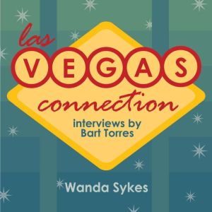 Las Vegas Connection Wanda Sykes, Bart Torres