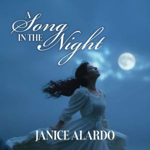 A Song in the Night, Janice Alardo