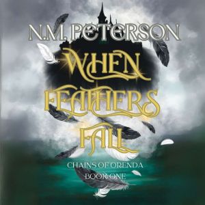 When Feathers Fall, N.M. Peterson