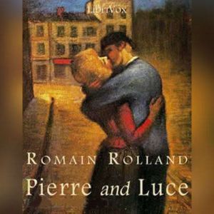 Pierre and Luce, Romain Rolland