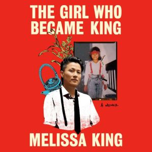 The Girl Who Became King, Melissa King