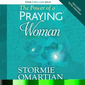 The Power of a Praying Woman, Stormie Omartian