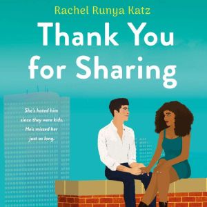 Thank You for Sharing, Rachel Runya Katz