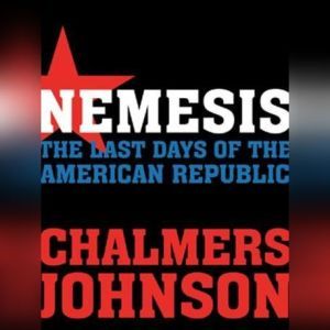 Nemesis, Chalmers Johnson