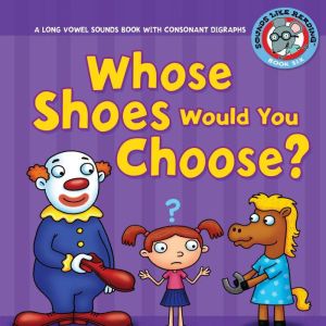 Whose Shoes Would You Choose?, Brian P. Cleary