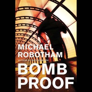 Bombproof, Michael Robotham