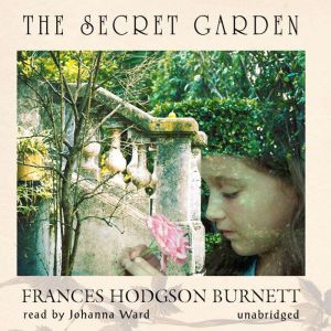 The Secret Garden, Frances Hodgson Burnett