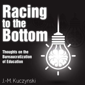Racing to the Bottom, J.M. Kuczynski