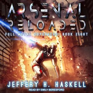 Arsenal Reloaded, Jeffery H. Haskell