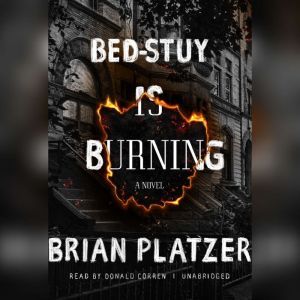BedStuy Is Burning, Brian Platzer