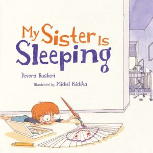 My Sister Is Sleeping, Devora Busheri