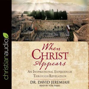 When Christ Appears, David Jeremiah