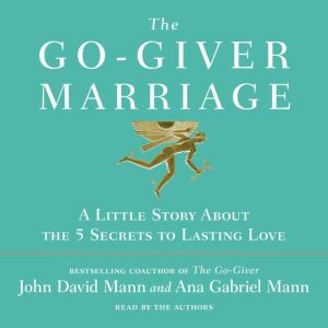 The GoGiver Marriage, John David Mann