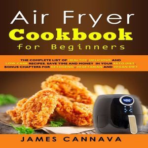 Air Fryer Cookbook for Beginners, James Cannava