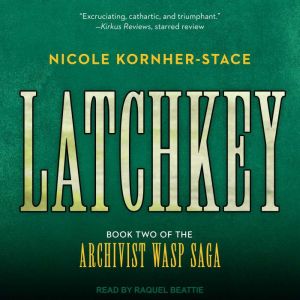 Latchkey, Nicole KornherStace