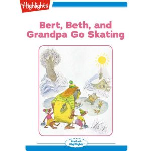 Bert Beth and Grandpa Go Skating, Valeri Gorbachev