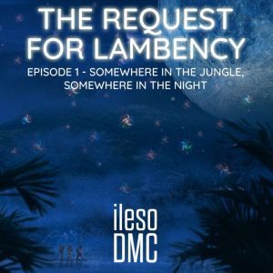 The Request for Lambency, ileso DMC