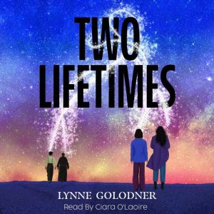 Two Lifetimes, Lynne Golodner