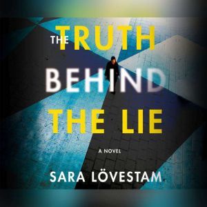 Truth Behind the Lie, The, Sara Lvestam