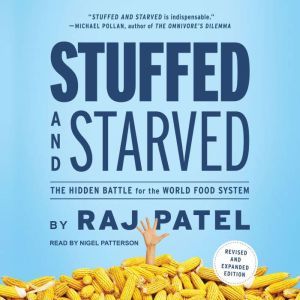 Stuffed and Starved, Raj Patel