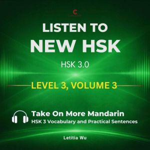 Listen to New HSK HSK 3.0 Level 3,..., Letitia Wu