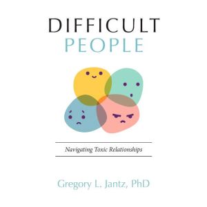 Difficult People, Gregory L. Jantz