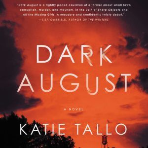 Dark August, Katie Tallo