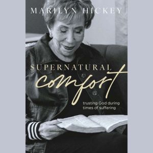 Supernatural Comfort, Marilyn Hickey