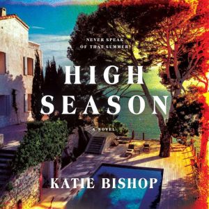 High Season: A Novel
