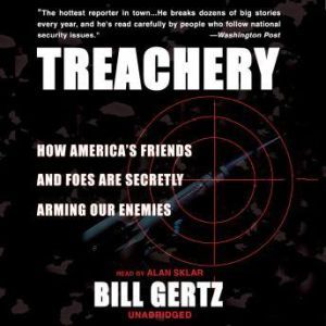 Treachery, Bill Gertz