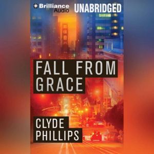 Fall From Grace, Clyde Phillips