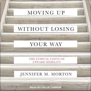 Moving Up without Losing Your Way, Jennifer Morton