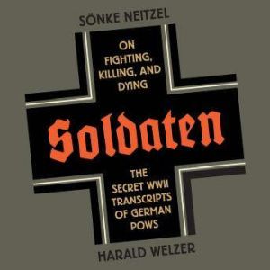 Soldaten, Sonke Neitzel