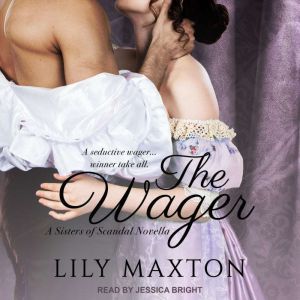 The Wager, Lily Maxton