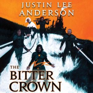 The Bitter Crown, Justin Lee Anderson