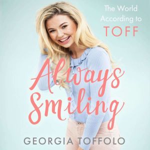 Always Smiling, Georgia Toffolo