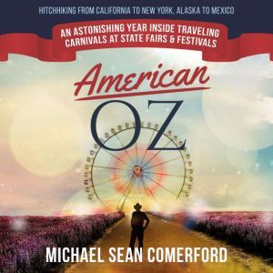 American OZ An Astonishing Year Insi..., Michael Sean Comerford