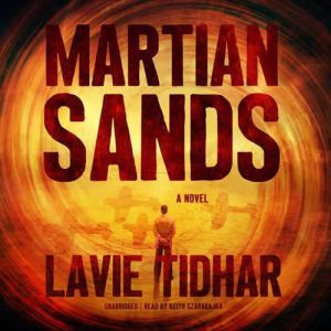 Martian Sands: A Novel, Lavie Tidhar
