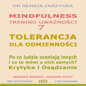 Tolerancja dla odmiennosci. Krytyka i Osadzanie. Po co ludzie oceniaja innych i co to mowi o nich samych?