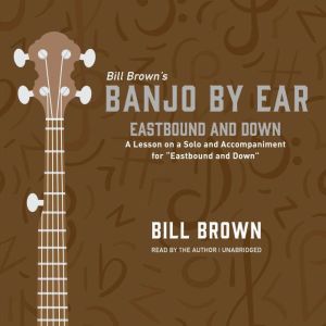 Eastbound and Down, Bill Brown