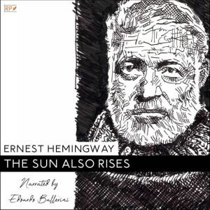 The Sun Also Rises, Ernest Hemingway