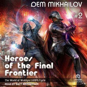 Heroes of the Final Frontier 2, Dem Mikhailov