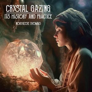 Crystal Gazing, Northcote Thomas