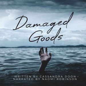 Damaged Goods, Cassandra Doon