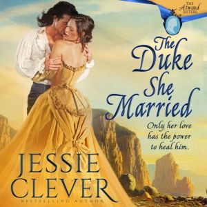 The Duke She Married, Jessie Clever