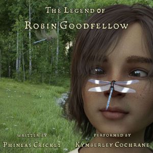 The Legend of Robin Goodfellow, Phineas Cricket