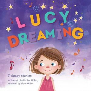 Lucy Dreaming, Robbin Miller