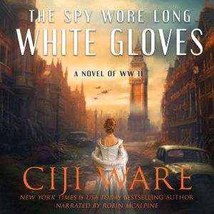 The Spy Wore Long White Gloves, Ciji Ware