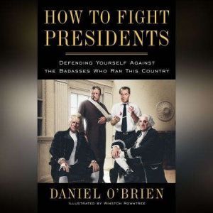 How to Fight Presidents, Daniel OBrien